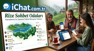 Rize Sohbet Odaları iChat.com.tr