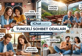 Tunceli Sohbet Odaları