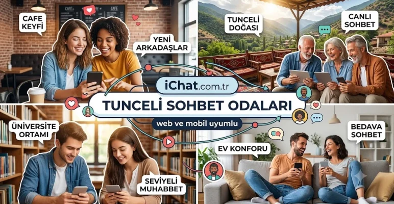 Tunceli Sohbet Odaları